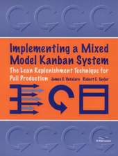 Implementing a Mixed Model Kanban System: The Lean Replenishment Technique for Pull Production