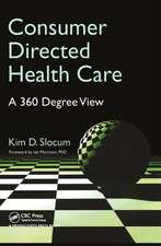 Consumer Directed Health Care: A 360 Degree View