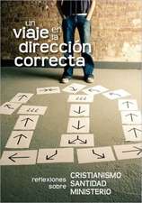 Un Viaje En La Direcci N Correcta (Spanish: A Journey in the Right Direction)