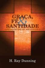 Graça, Fé & Santidade