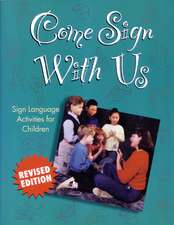 Come Sign With Us: Sign Language Activities for Children