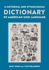 A Historical and Etymological Dictionary of American Sign Language