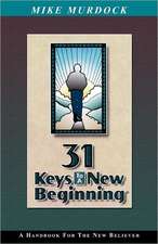 31 Keys to a New Beginning: Master Keys for Success in Times of Change