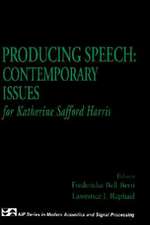 Producing Speech: Contemporary Issues: for Katherine Safford Harris