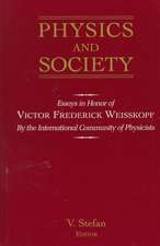 Physics and Society: Essays in Honor of Victor Frederick Weiseskopf by the International Community of Physicists