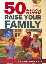 50 Fabulous Places to Raise Your Family [With Interactive CD]