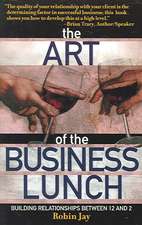 The Art of the Business Lunch: Building Relationships Between 12 and 2