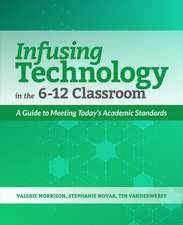 Infusing Technology in the 6-12 Classroom