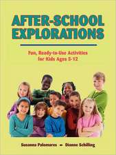 After-School Explorations: Fun, Ready-To-Use Activities for Kids Ages 5-12