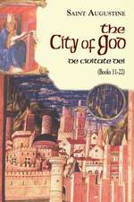 The City of God: Books 11-22