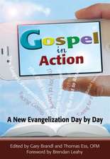 Gospel in Action: A New Evangelization Day by Day