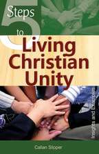 5 Steps to Living Christian Unity