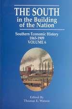 South in the Building of the Nation, The: Southern Economic History 1865-1909