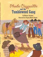 Phoebe Clappsaddle and the Tumbleweed Gang