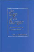 The Sign of Burger: McDonald's and the Culture of Power