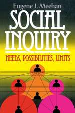 Social Inquiry: Needs, Possibilities, Limits