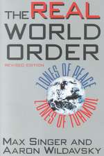 The Real World Order: Zones of Peace / Zones of Turmoil