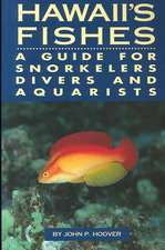 Hawaii's Fishes: A Guide for Snorkelers and Divers