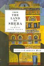 From the Land of Sheba: Yemeni Folk Tales