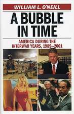 A Bubble in Time: America During the Interwar Years, 1989 2001