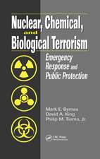 Nuclear, Chemical, and Biological Terrorism: Emergency Response and Public Protection