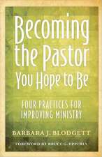 Becoming the Pastor You Hope to Be