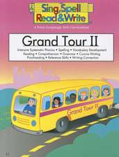 Grand Tour II: Intensive Systematic Phonics, Spelling, Vocabulary Development, Reading, Comprehension, Grammar, Cursive Writing, Proo