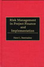 Risk Management in Project Finance and Implementation