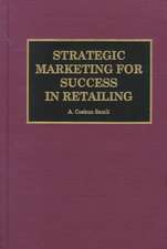 Strategic Marketing for Success in Retailing