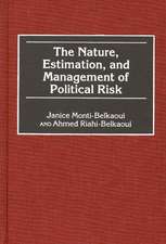 The Nature, Estimation, and Management of Political Risk