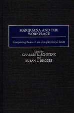 Marijuana and the Workplace: Interpreting Research on Complex Social Issues