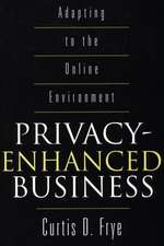 Privacy-Enhanced Business: Adapting to the Online Environment