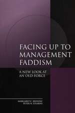 Facing up to Management Faddism: A New Look at an Old Force