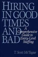 Hiring in Good Times and Bad