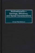 Multinationality--Earnings, Efficiency, and Market Considerations