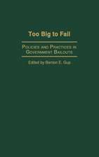 Too Big to Fail: Policies and Practices in Government Bailouts