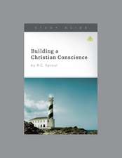 Building a Christian Conscience, Teaching Series Study Guide