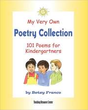 My Very Own Poetry Collection K: 101 Poems for Kindergartners