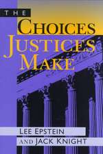 The Choices Justices Make 