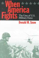 When America Fights: The Uses of U.S. Military Force 