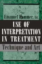 Use of Interpretation in Treatment: Technique and Art (Master Work)