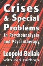 Crises & Special Problems in Psychoanalysis & Psychotherapy. (the Master Work Series)