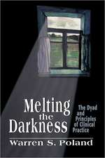 Melting the Darkness