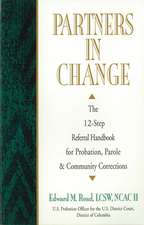 Partners In Change: The 12-Step Referral Handbook for Probation, Parole & Community Corrections