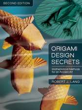 Origami Design Secrets: Mathematical Methods for an Ancient Art, Second Edition