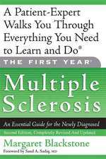 The First Year: Multiple Sclerosis: An Essential Guide for the Newly Diagnosed