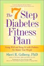 The 7 Step Diabetes Fitness Plan: Living Well and Being Fit with Diabetes, No Matter Your Weight