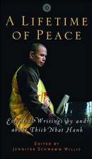 A Lifetime of Peace: Essential Writings by and about Thich Nhat Hanh