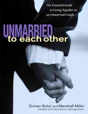 Unmarried to Each Other: The Essential Guide to Living Together as an Unmarried Couple