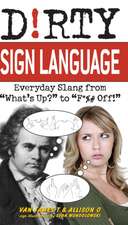 Dirty Sign Language